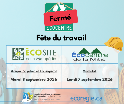 Fermeture des écocentres dans le cadre de la Fête du travail